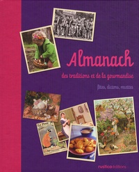 Sylvie Barnay - Almanach des traditions et de la gourmandise - Fêtes, dictons, recettes.