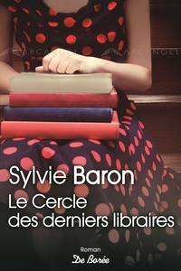 Sylvie Baron - Le cercle des derniers libraires.
