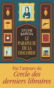 Sylvie Baron - Le parapluie de la discorde.