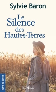 Livres gratuits en ligne télécharger lire Le silence des Hautes-Terres par Sylvie Baron MOBI CHM