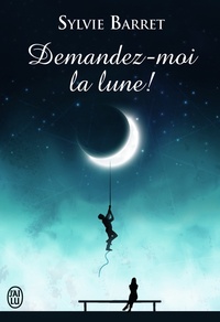 Sylvie Barret - Demandez-moi la lune !.