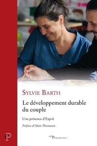 Sylvie Barth - Le développement durable du couple - Une présence d'Esprit.