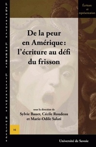 Sylvie Bauer et Cécile Roudeau - De la peur en Amérique : l'écriture au défi du frisson.