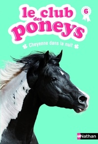 Sylvie Baussier - Le club des poneys Tome 6 : Cheyenne dans la nuit.