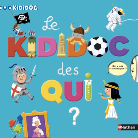 Sylvie Baussier et Didier Balicevic - Le Kididoc des Qui ?.