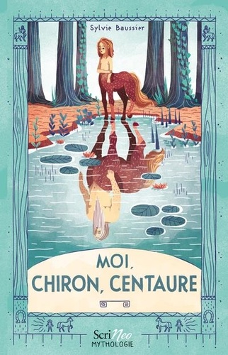 Moi, Chiron, centaure