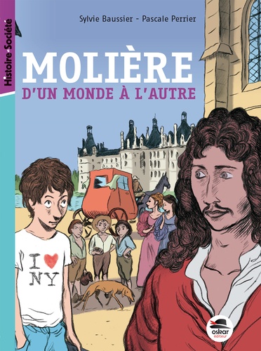 Sylvie Baussier et Pascale Perrier - Molière, d'un monde à l'autre.