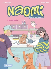 Naomi, fille de vétérinaire - Urgence lapin ! - Tome 2