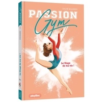 Sylvie Baussier - Passion Gym Tome 1 : Le stage de ma vie !.