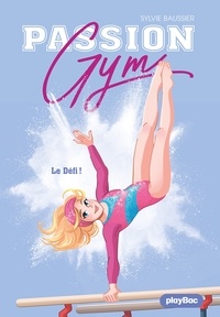 Sylvie Baussier - Passion Gym - Tome 6.