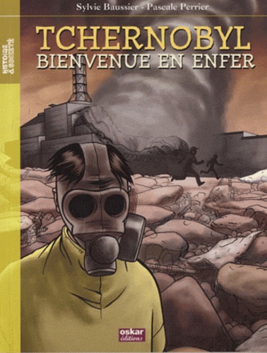 Tchernobyl Bienvenue En Enfer De Sylvie Baussier Livre Decitre