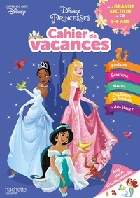 Sylvie Baux - Cahier de vacances de la grande section au CP 5-6 ans - Disney Princesses.