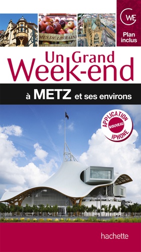 Sylvie Becker et Francis Kochert - Un grand week-end à Metz et ses environs.