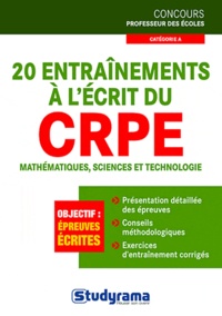 Sylvie Bernard et Vincent Carillion - 20 entraînements à l'écrit au CRPE mathématiques, sciences et technologie.