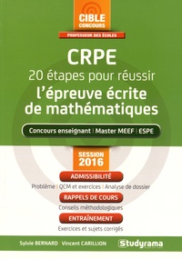 Sylvie Bernard et Vincent Carillion - CRPE 20 étapes pour réussir l'épreuve de mathématiques - Session 2016.