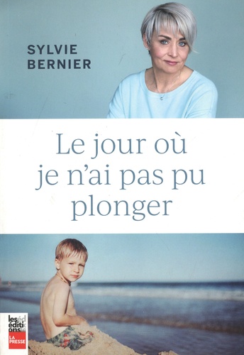 Sylvie Bernier - Le jour ou je n'ai pu plonger.