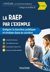 Sylvie Beyssade et Pascal Cantin - La RAEP par l'exemple - 5e éd. - Intégrer la fonction publique et évoluer dans sa carrière.
