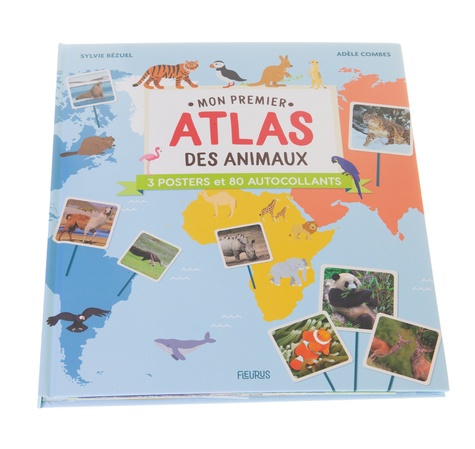 Mon premier atlas des animaux. Avec 3 posters et 80 autocollants