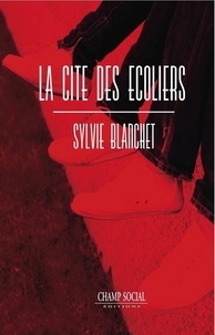 Sylvie Blanchet - La cité des enfants.