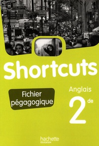 Sylvie Blavignac - Anglais 2e Shortcuts - Fichier pédagogique.