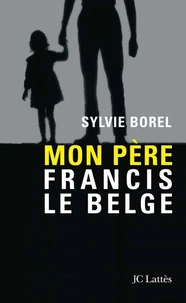 Mon père Francis le Belge