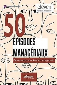 50 épisodes managériaux