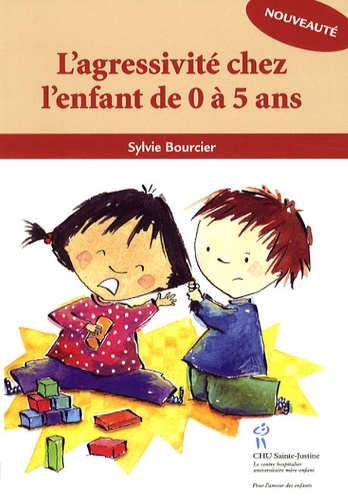 Sylvie Bourcier - L'agressivité chez l'enfant de 0 à 5 ans.