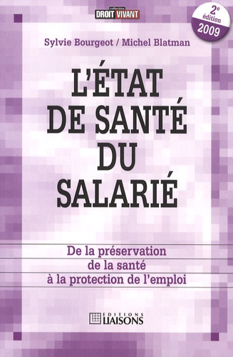 Sylvie Bourgeot et Michel Blatman - L'état de santé du salarié.