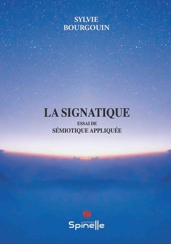 Sylvie Bourgouin - La signatique - Essai de sémiotique appliquée.