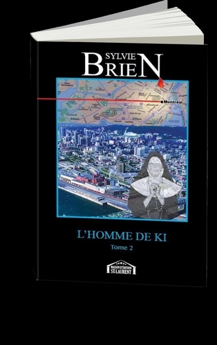 Sylvie Brien - L'HOMME DE KI  : L'homme de Ki tome 2.