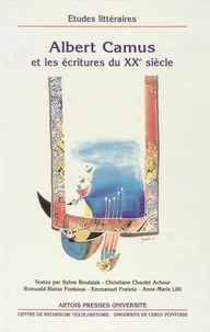 Albert Camus et les écritures du XXème siècle