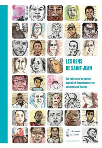 Sylvie Brodziak - Les gens de Saint-Jean - Des habitants d'un quartier populaire à Beauvais racontent soixante ans d'histoire.