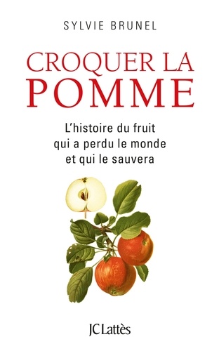 Croquer La Pomme L Histoire Du Fruit Qui A De Sylvie Brunel Grand Format Livre Decitre