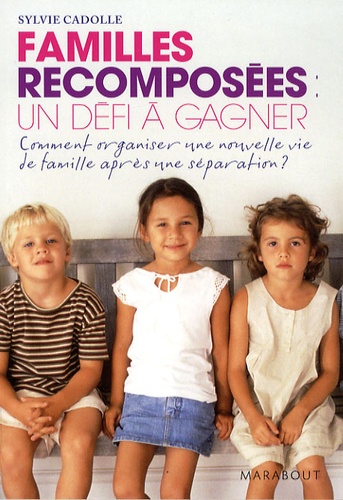 Familles recomposées : un défi à gagner