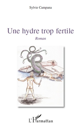 Sylvie Campana - Une hydre trop fertile.