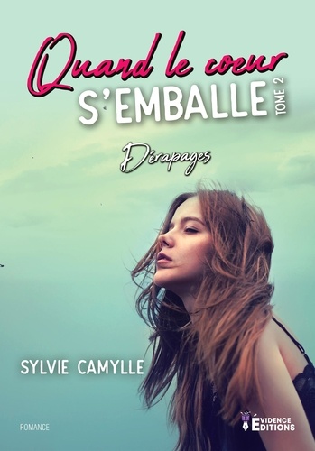 Quand le coeur s'emballe Tome 2 Dérapages