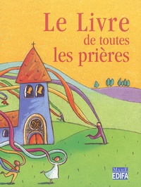 Sylvie Candès - Le Livre De Toutes Les Prieres.