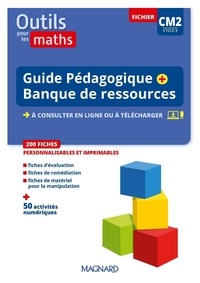 Sylvie Carle et Sylvie Ginet - Mathématiques CM2 Cycle 3 Outils pour les Maths - Guide pédagogique + banque de ressources.