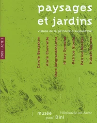 Paysages et Jardins, visions de la peinture d'aujourd'hui