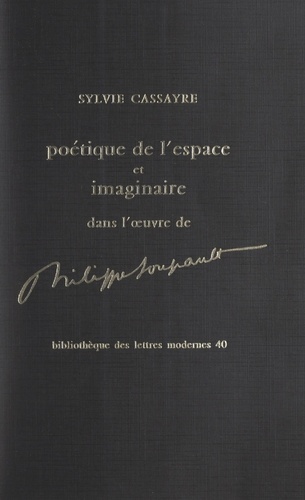 Poétique de l'espace et imaginaire dans l'œuvre de Philippe Soupault