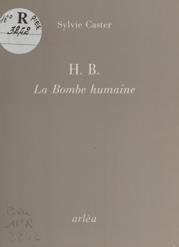 H. B., la Bombe humaine