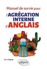 Manuel de survie pour l'agrégation interne d'anglais