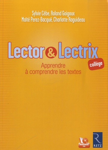 Sylvie Cèbe et Roland Goigoux - Lector et lectrix collège - Apprendre à comprendre les textes. 1 CD audio