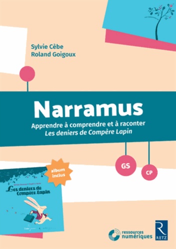 Narramus GS-CP. Apprendre à comprendre et à raconter Les deniers de Compère Lapin (album inclus)  avec 1 Cédérom