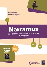 Tlchargements gratuits de livres sur ipad Narramus PS-MS - Apprendre  comprendre et  raconter  - Un peu perdu par Sylvie Cbe, Roland Goigoux (French Edition)