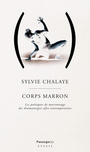 Sylvie Chalaye - Corps marron.