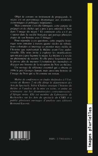Du Noir Au Negre : L'Image Du Noir Au Theatre. De Marguerite De Navarre A Jean Genet (1550-1960)