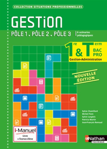 Sylvie Chamillard et Michel Fiore - Gestion 1e/Tle Bac Pro Gestion-Administration Pôles 1/2/3.