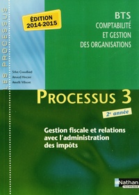 Sylvie Chamillard et Arnaud Hingray - Processus 3 Gestion fiscale et relations avec l'administration des impôts BTS CGO 2e année.