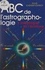ABC de l'astrographologie